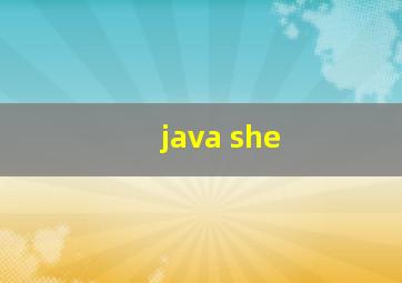 java she