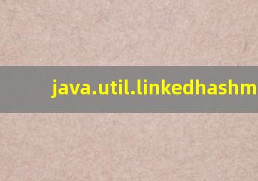 java.util.linkedhashmap 