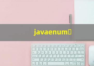 javaenum�