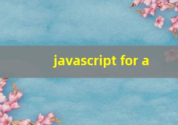 javascript for a