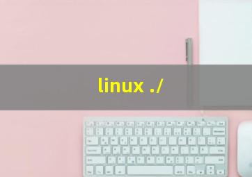 linux ./ 