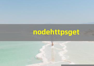 nodehttpsget