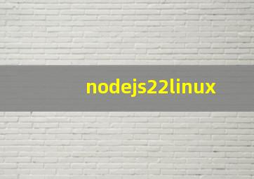 nodejs22linux