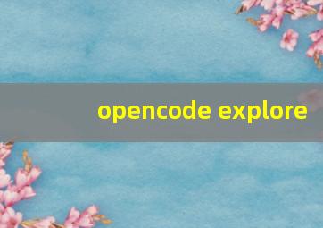 opencode explore