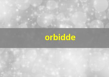orbidde