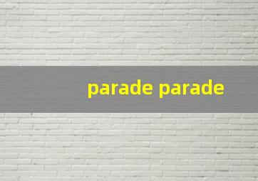 parade parade