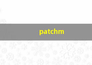 patchm