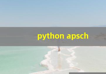 python apsch