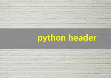 python header