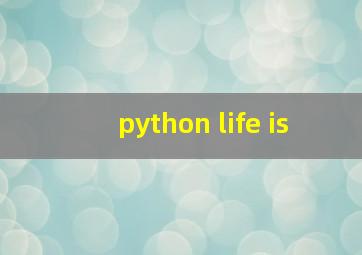 python life is