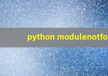 python modulenotfoun