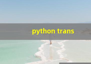 python trans