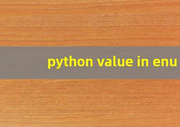 python value in enu