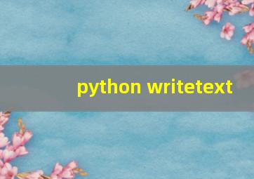 python writetext