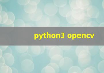 python3 opencv