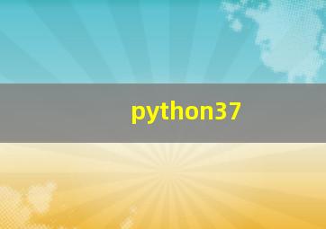 python37