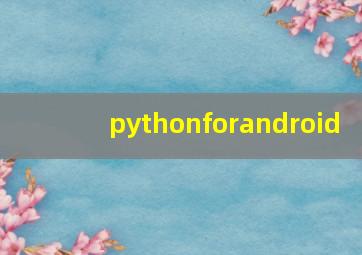 pythonforandroid