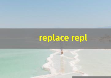 replace repl