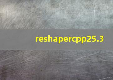 reshapercpp25.3