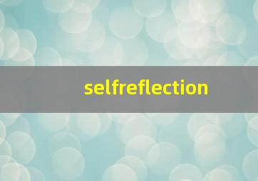 selfreflection