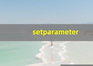 setparameter