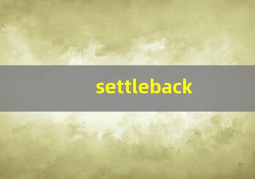 settleback