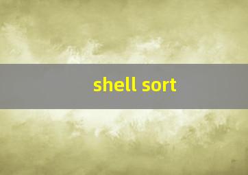 shell sort