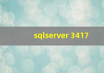 sqlserver 3417
