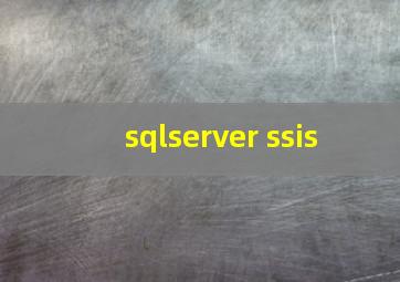 sqlserver ssis 