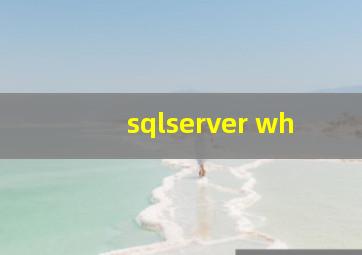 sqlserver wh