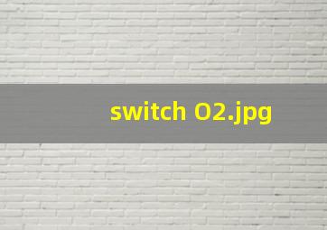 switch O