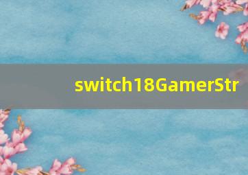 switch18GamerStr