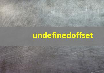 undefinedoffset