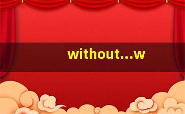 without...w